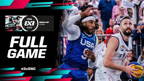 fiba 3x3 world cup 2023|Serbia vs USA .